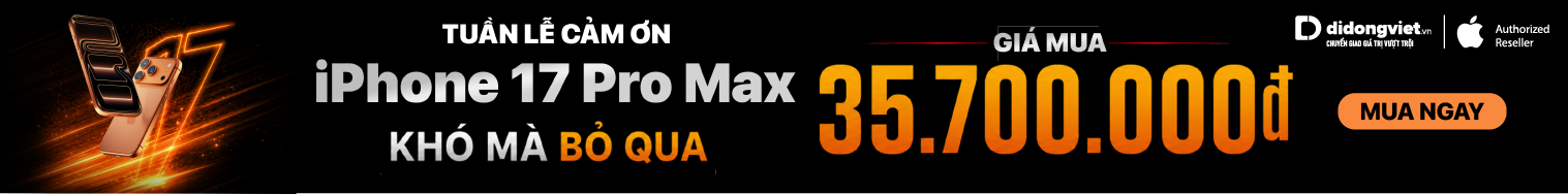 Tuần lễ cảm ơn Iphone 17 promax