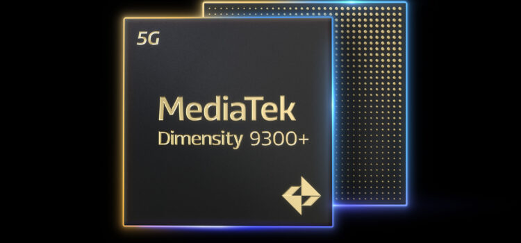 MediaTek ra mắt Dimensity 9300+ dành cho điện thoại cao cấp