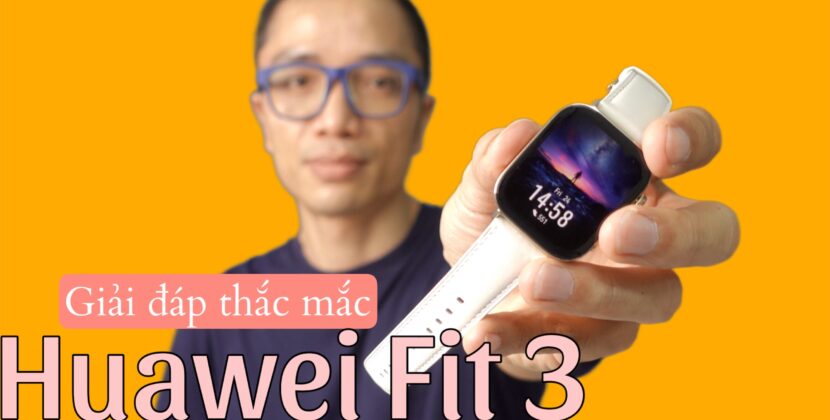 Hỏi đáp về Huawei Fit 3: Kết nối NFC, Strava, so sánh với Garmin