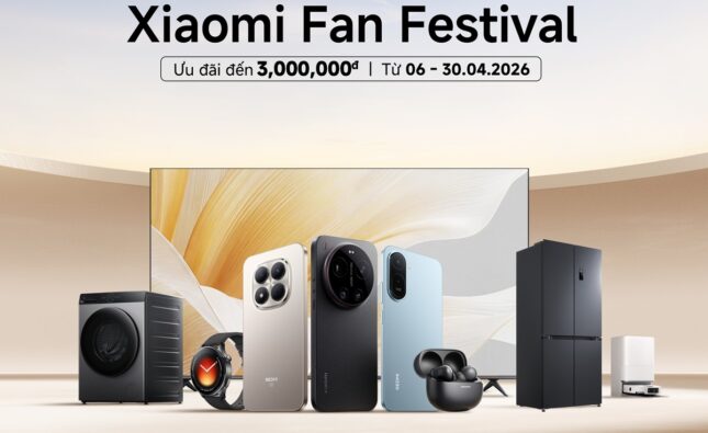 Khởi động Xiaomi Fan Festival 2026 tại Việt Nam với nhiều ưu đãi