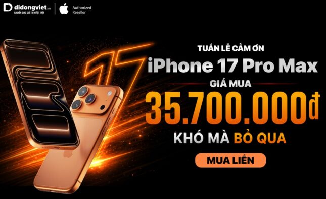 Di Động Việt: iPhone 17 Pro Max tiếp tục duy trì sức mua ổn định sau 8 tháng mở bán