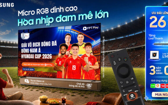 Samsung AI TV tung ưu đãi tới 26 triệu đồng mùa ASEAN HYUNDAI CUP 2026